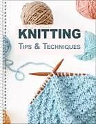 Couverture cartonnée Knitting Tips & Techniques de Publications International Ltd