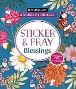Kartonierter Einband Brain Games - Sticker by Number - Sticker and Pray: Blessings (24 Images to Sticker) von Publications International Ltd, New Seasons, Brain Games