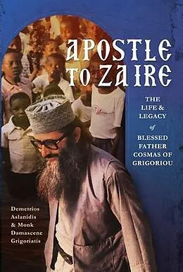E-Book (epub) Apostle to Zaire von Dimitri Aslanidis, Monk Damascene Grigoriatis