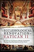 E-Book (epub) The Ecclesiological Renovation of Vatican II von Fr. Peter Heers