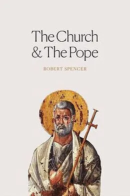 ePUB The Church and the Pope von Robert Spencer