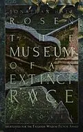 E-Book (epub) The Museum of an Extinct Race von Jonathan Rosen