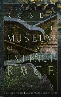 E-Book (epub) The Museum of an Extinct Race von Jonathan Rosen