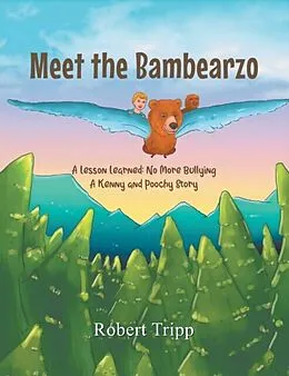 E-Book (epub) Meet the Bambearzo: A Lesson Learned von Robert Tripp