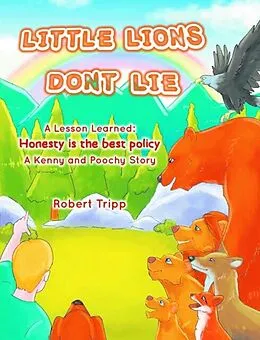 E-Book (epub) Little Lions Don't Lie: A Lesson Learned von Robert Tripp