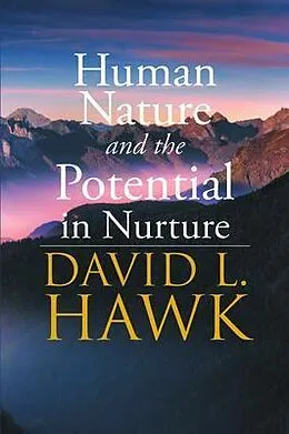 E-Book (epub) Human Nature Potential in Nurture von David Hawk