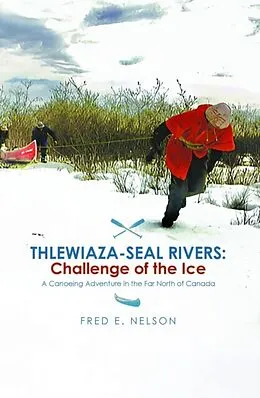 E-Book (epub) THLEWIAZA-SEAL RIVERS von Fred Nelson