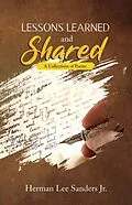 E-Book (epub) LESSONS LEARNED and SHARED von Herman Lee Sanders Jr.