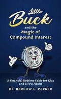 E-Book (epub) Little Buck and the Magic of Compound Interest von Barlow L. Packer