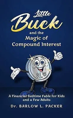 E-Book (epub) Little Buck and the Magic of Compound Interest von Barlow L. Packer