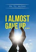 E-Book (epub) I Almost Gave Up... von "P. J. McPhee