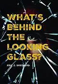 E-Book (epub) What's Behind The Looking Glass? von Eric J. Shepherd