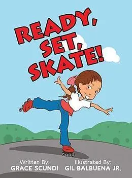 E-Book (epub) Ready, Set, SKATE! von Grace Scundi