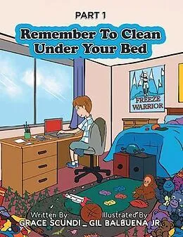 E-Book (epub) Remember To Clean Under Your Bed von Grace Scundi