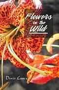 E-Book (epub) Flowers in the Wild von Doris Lance