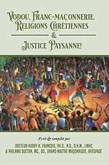E-Book (epub) Vodou, Franc-Maconnerie, Religions Chretiennes & Justice Paysanne von Francois, Bs Ductan Ms.