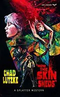 E-Book (epub) How The Skin Sheds von Chad Lutzke