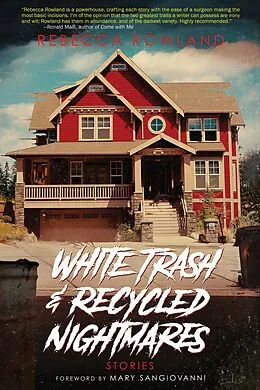 E-Book (epub) White Trash and Recycled Nightmares von Rebecca Rowland