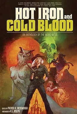 E-Book (epub) Hot Iron and Cold Blood von Jeff Strand, Patrick R. McDonough, L. M. Labat
