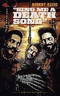 E-Book (epub) Sing Me A Death Song von Robert Essig