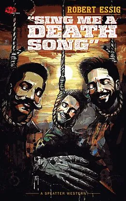 E-Book (epub) Sing Me A Death Song von Robert Essig