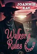 E-Book (epub) Walker's Rules by Joannie Kay von Joannie Kay