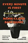 E-Book (epub) Every Minute Is First von Marie-Claire Bancquart