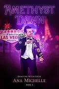 E-Book (epub) Amethyst Dawn (Gemstone Witch, #2) von Ana Michelle