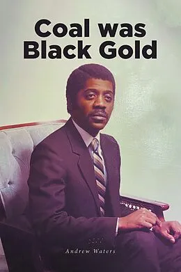 E-Book (epub) Coal was Black Gold von Andrew Waters