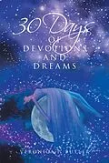 E-Book (epub) 30 Days of Devotions and Dreams von Veronica P. Butler