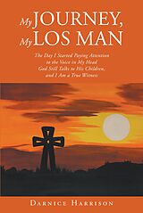 eBook (epub) My Journey, My Los Man de Darnice Harrison