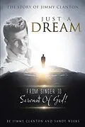 E-Book (epub) Just a Dream von Jimmy Clanton, Sandy Weeks