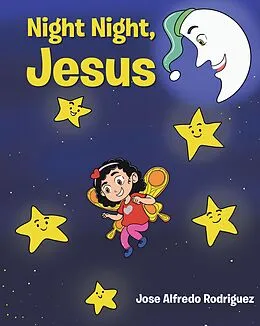E-Book (epub) Night Night Jesus von Jose Alfredo Rodriguez