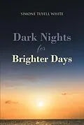 E-Book (epub) Dark Nights for Brighter Days von Simone Tuyell White