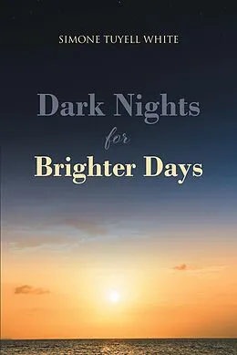 E-Book (epub) Dark Nights for Brighter Days von Simone Tuyell White
