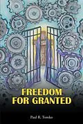 E-Book (epub) FREEDOM FOR GRANTED von Paul R Tomko