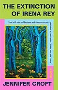 E-Book (epub) The Extinction of Irena Rey von Jennifer Croft
