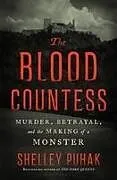 Fester Einband The Blood Countess von Shelley Puhak