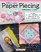 Kartonierter Einband (Kt) Ultimate Paper Piecing Reference Guide von Carolina Moore