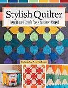 Couverture cartonnée Stylish Quilter de Kiley Ferons, Megan Saenz, Elyse Thompson