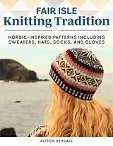 Fester Einband Fair Isle Knitting Tradition von Alison Rendall