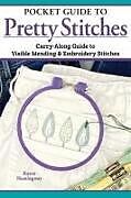 Couverture cartonnée Pocket Guide to Pretty Stitches de Karen Hemingway