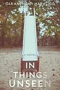 E-Book (epub) In Things Unseen von Gar Anthony Haywood