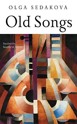 E-Book (epub) Old Songs von Sedakova Olga