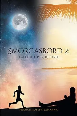 E-Book (epub) Smorgasbord 2: Catch Up & Relish von Francis Joseph Lamanna