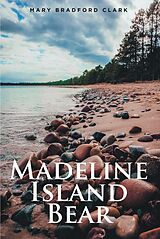 eBook (epub) Madeline Island Bear de Mary Bradford Clark