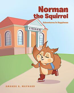 eBook (epub) Norman The Squirrel de Amanda A. Maynard