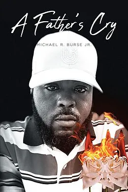 E-Book (epub) A Father's Cry von Michael R. Burse Jr.