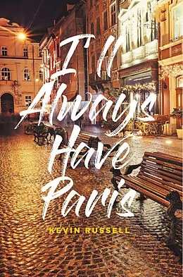 E-Book (epub) I'll Always Have Paris von Kevin Russell