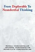 E-Book (epub) From Deplorable To Neanderthal Thinking von Johanna Venugopalan Venugopalan, Mundiyath Venugopalan